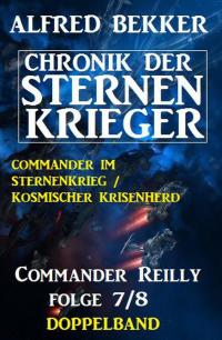 صورة الغلاف: Commander Reilly Folge 7/8 Doppelband Chronik der Sternenkrieger 9783956176081