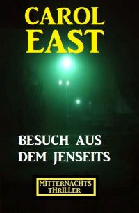 Cover image: Besuch aus dem Jenseits: Mitternachtsthriller 9783956176401