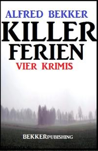 表紙画像: Killer-Ferien: Vier Krimis 9783956176470