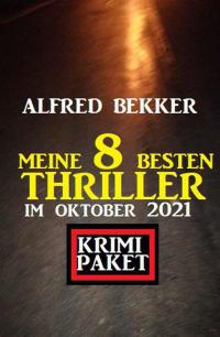 Imagen de portada: Meine 8 besten Thriller im Oktober 2021: Krimi Paket 9783956176647