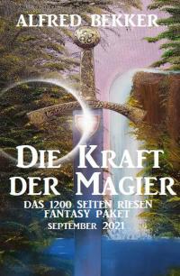 Omslagafbeelding: Die Kraft der Magier: Das Riesen 1200 Seiten Fantasy Paket September 2021 9783956177828