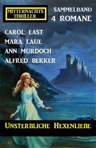 Cover image: Unsterbliche Hexenliebe: Mitternachtsthriller Sammelband 4 Romane 9783956178092