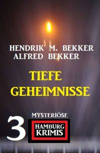 Cover image: Tiefe Geheimnisse: 3 mysteriöse Hamburg Krimis 9783956178757