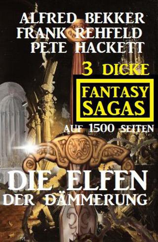 Cover image: Die Elfen der Dämmerung: 3 dicke Fantasy Sagas auf 1500 Seiten 9783956179129