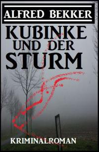 Omslagafbeelding: Kubinke und der Sturm: Kriminalroman 9783956179372