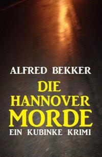 Cover image: Die Hannover-Morde: Ein Kubinke Krimi 9783956179440