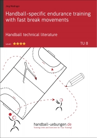 Imagen de portada: Handball-specific endurance training with fast break movements (TU 8) 9783956413001