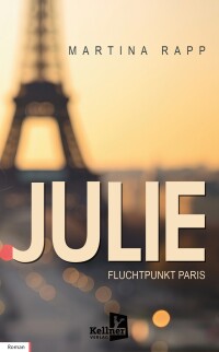 Cover image: Julie: Fluchtpunkt Paris 1st edition 9783956514333