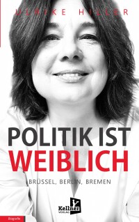 صورة الغلاف: Politik ist weiblich 1st edition 9783956514203