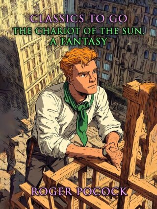 Cover image: The Chariot of the Sun, A Fantasy 9783956765636