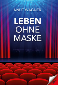 Cover image: Leben ohne Maske 9783957163288