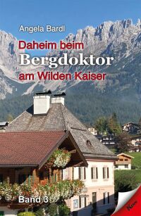 Omslagafbeelding: Daheim beim Bergdoktor am Wilden Kaiser 9783957163837