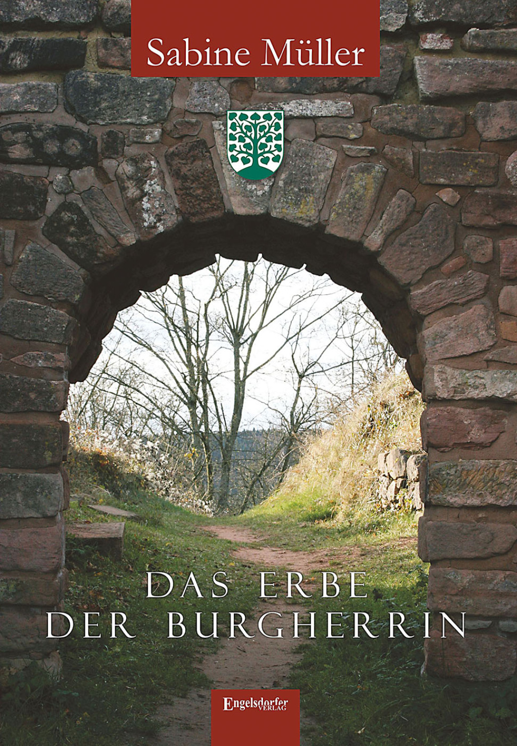 Das Erbe der Burgherrin 1st Edition