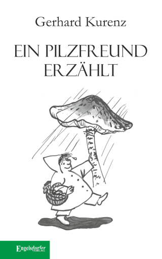 Imagen de portada: Ein Pilzfreund erzählt 1st edition 9783957443397