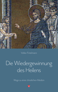 صورة الغلاف: Die Wiedergewinnung des Heilens 9783957790521