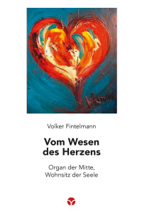 Cover image: Vom Wesen des Herzens 9783957791870