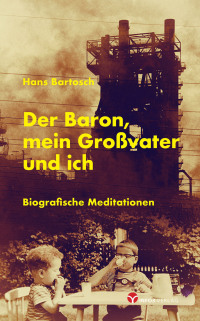 Cover image: Der Baron, mein Großvater und ich 9783957791955