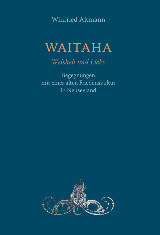 Cover image: WAITAHA - Weisheit und Liebe 9783957792013