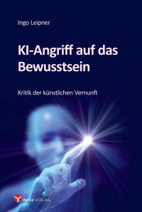 Cover image: KI-Angriff auf das Bewusstsein 9783957792044