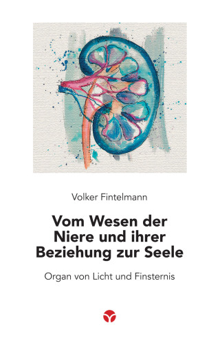 Cover image: Vom Wesen der Niere und ihrer Beziehung zur Seele 9783957792150