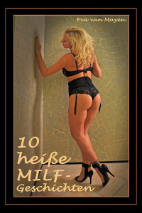 Cover image: 10 heiße MILF-Geschichten 9783959247306