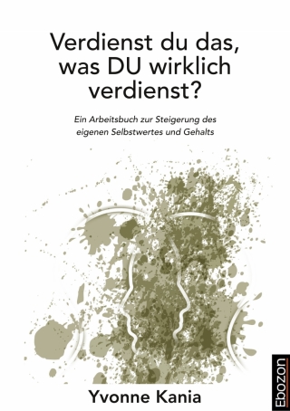 Imagen de portada: Verdienst du das, was DU wirklich verdienst? 1st edition 9783959636872