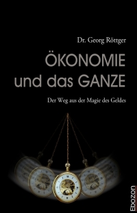 Imagen de portada: Ökonomie und das Ganze 1st edition 9783959636902
