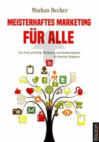 Cover image: Meisterhaftes Marketing für alle 1st edition 9783959638272