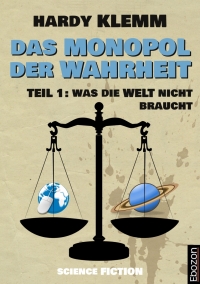 Cover image: Das Monopol der Wahrheit 1st edition 9783959638364