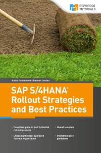 表紙画像: SAP S/4HANA Rollout Strategies and Best Practices 9783960120230