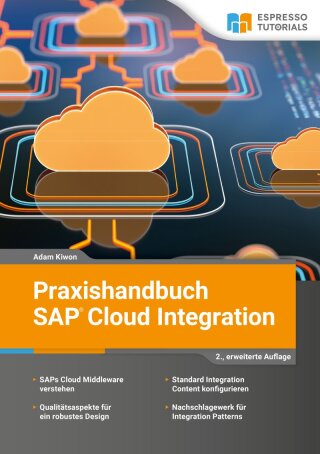 表紙画像: Praxishandbuch SAP Cloud Integration - 2., überarbeitete Auflage 2nd edition 9783960121848