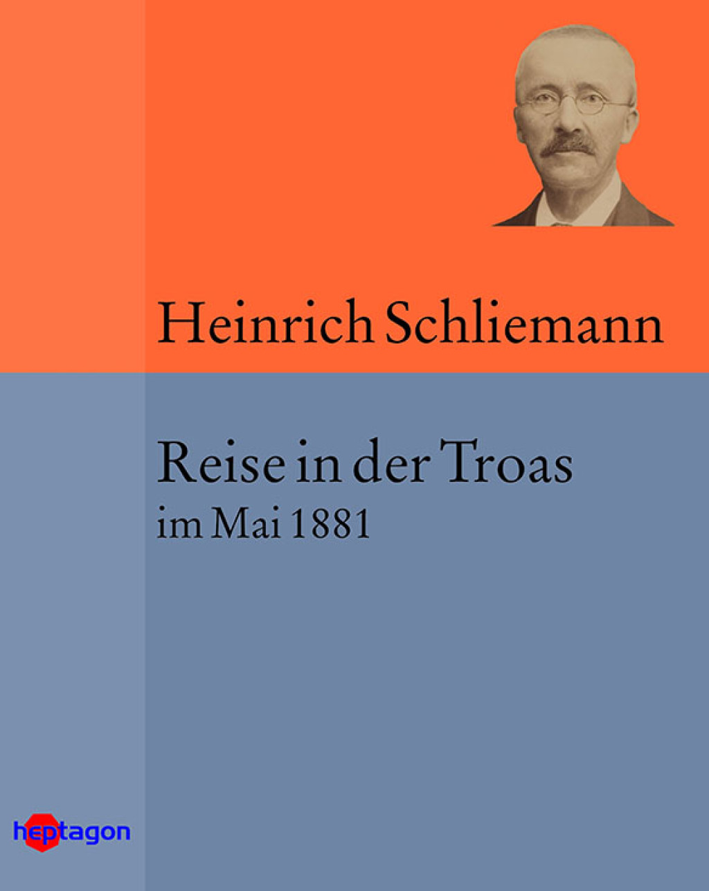 Reise in der Troas im Mai 1881 1st Edition