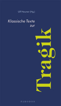 Titelbild: Klassische Texte zur Tragik 1st edition 9783938880036