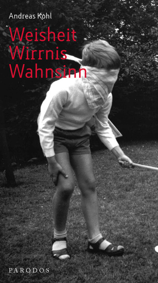 Cover image: Weisheit – Wirrnis – Wahnsinn 1st edition 9783938880371