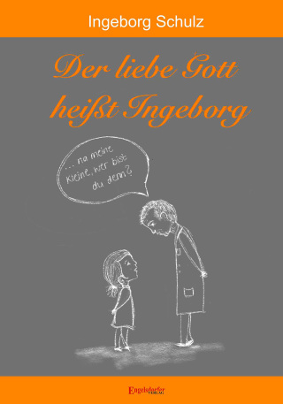 Cover image: Der liebe Gott heißt Ingeborg 9783961459285