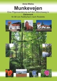 Imagen de portada: Munkevejen - Eine Pilgerwanderung auf dem Mönchsweg in Dänemark 9783961459490