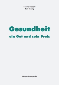 Cover image: Gesundheit – ein Gut und sein Preis 2nd edition 9783962210007