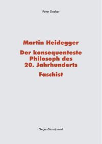 Imagen de portada: Martin Heidegger – Der konsequenteste Philosoph des 20. Jahrhunderts – Faschist 2nd edition 9783962210106