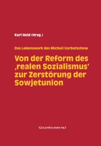 Imagen de portada: Von der Reform des 'realen Sozialismus' zur Zerstörung der Sowjetunion 2nd edition 9783929211009