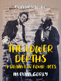 Cover image: The Lower Depths A Drama in Four Acts 9783962729516