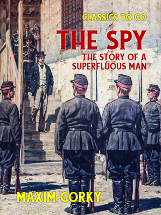 Cover image: The Spy The Story of a Superfluous Man 9783962729530