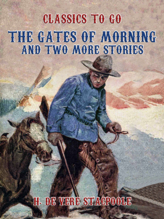 Imagen de portada: The Gates of Morning and two more stories 9783962729738