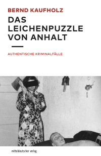Imagen de portada: Das Leichenpuzzle von Anhalt 9783963112850