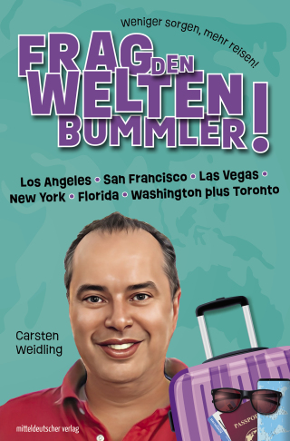 Cover image: Frag den Weltenbummler! Los Angeles, San Francisco, Las Vegas, New York, Florida, Washington plus Toronto 9783963118043