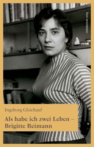 Imagen de portada: Als habe ich zwei Leben - Brigitte Reimann 9783963117114