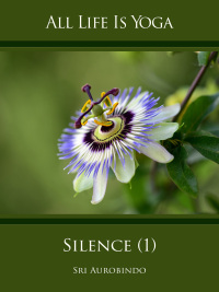 Cover image: All Life Is Yoga: Silence (1) 9783963871665