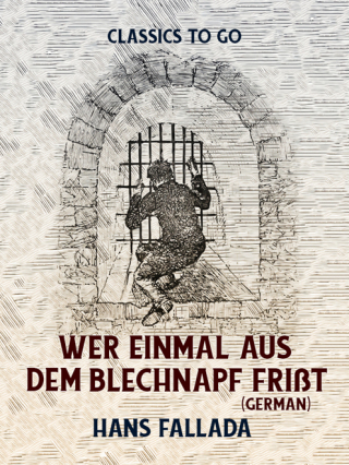 Cover image: Wer einmal aus dem Blechnapf frißt (German) 9783965370760