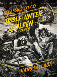 Cover image: Wolf unter Wölfen Teil I & Teil II (German) 9783965370777