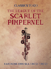 Cover image: The League of the Scarlet Pimpernel 9783965370791