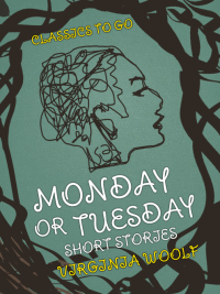 表紙画像: Monday or Tuesday Short Stories 9783965370999